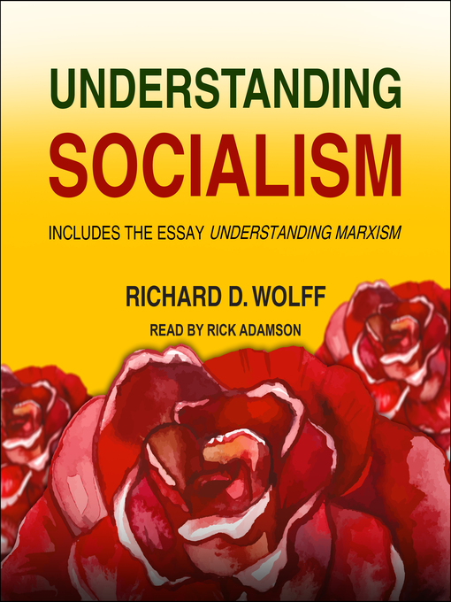 Title details for Understanding Socialism by Richard D. Wolff - Available